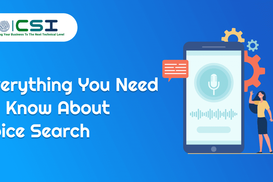 Everything You Need To Know About Voice Search
