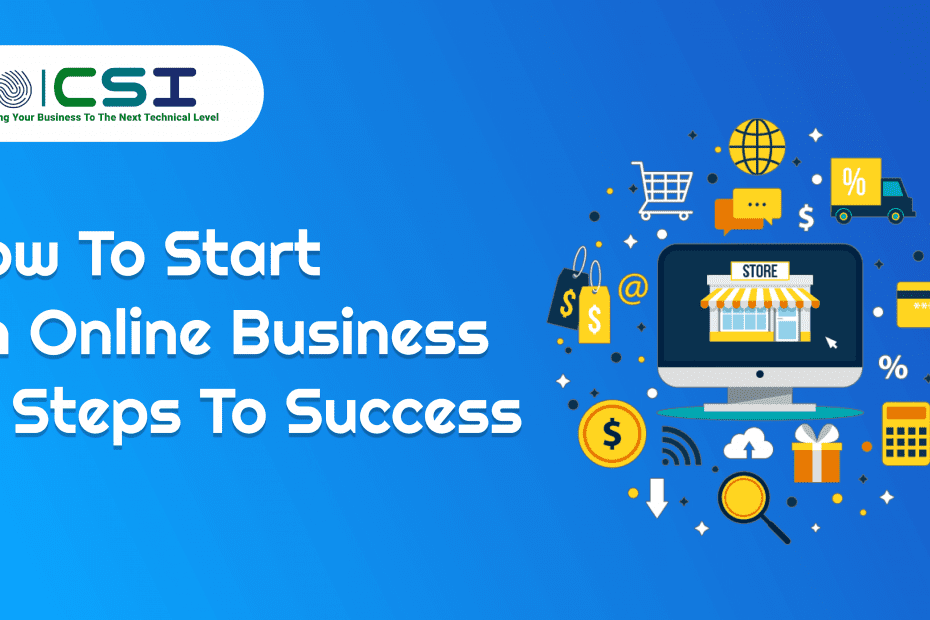 How to Start an Online Business 10 Steps to Success