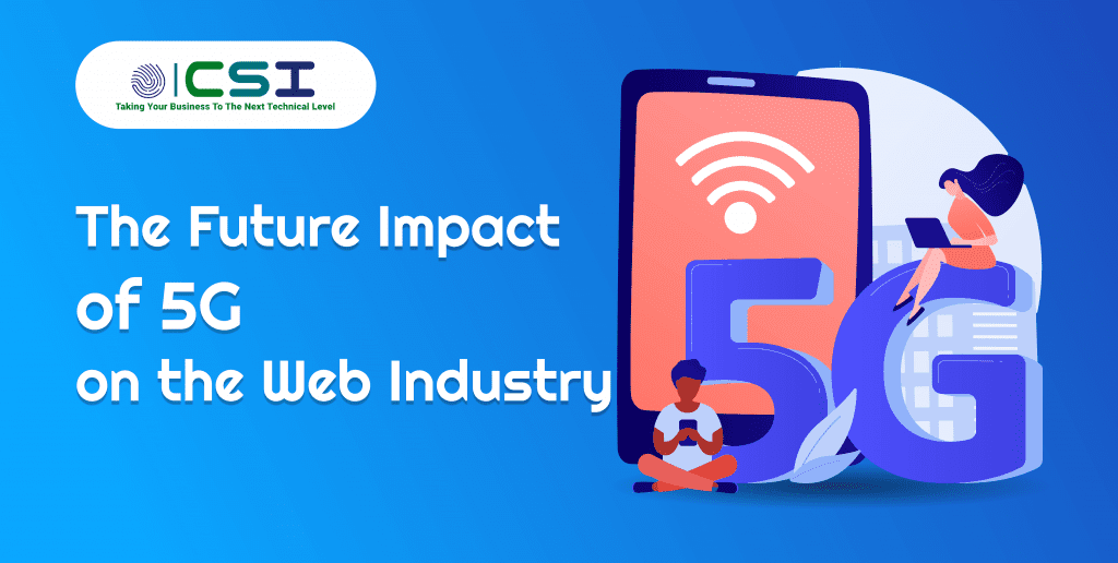 The Future Impact of 5G on the Web Industry