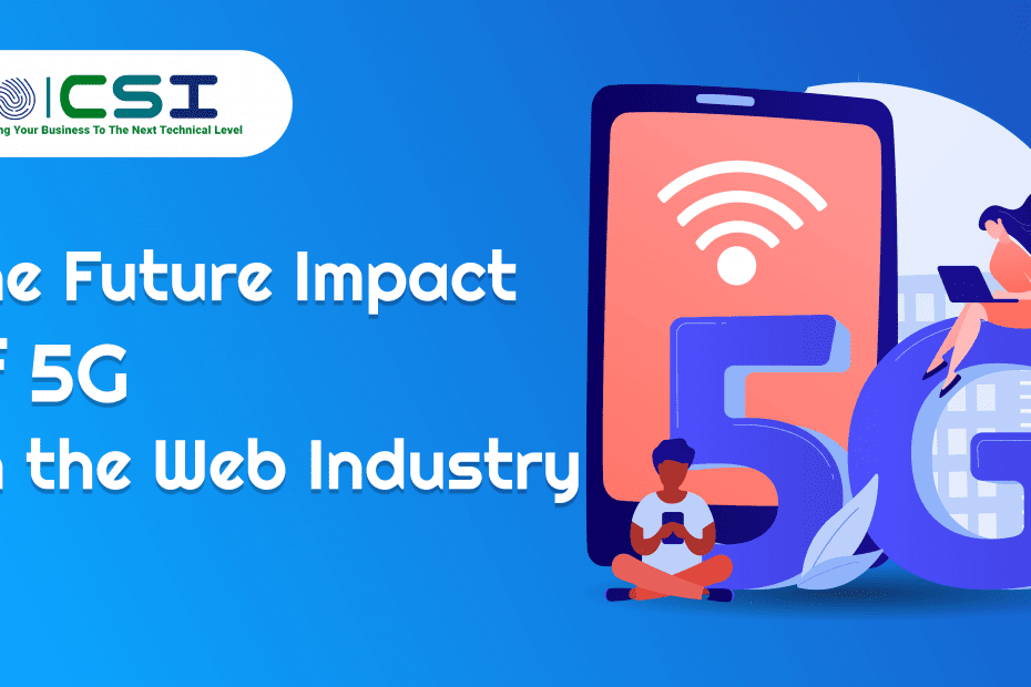 The Future Impact of 5G on the Web Industry
